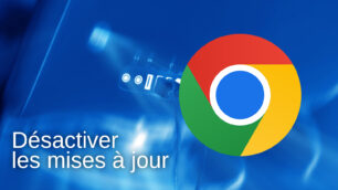Desactiver les mises a jour Google Chrome