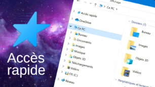 Nettoyer et organiser Acces rapide sur Windows 10