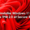installer windows 11 insider preview mise a niveau windows 10 sans tpm secure boot gratuit tutoriel microsoft facile