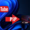 regarder videos youtube en mode pip picture in picture windows chrome extension google tutoriel facile