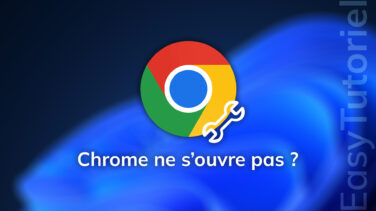 google chrome ne souvre pas solution