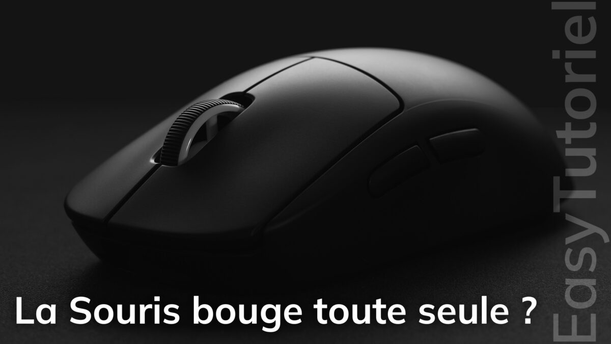 la souris bouge toute seule solution windows