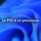 pid processus windows tutoriel facile