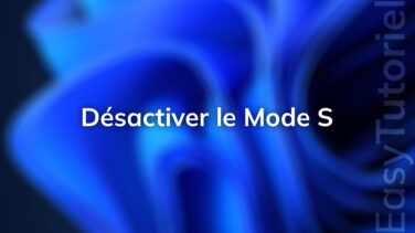 desactiver le mode S windows 11