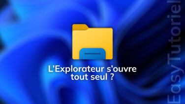 explorateur s ouvre tout seul windows solution