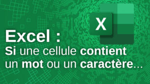 excel verifier si cellule contient mot texte caractere trouve cherche