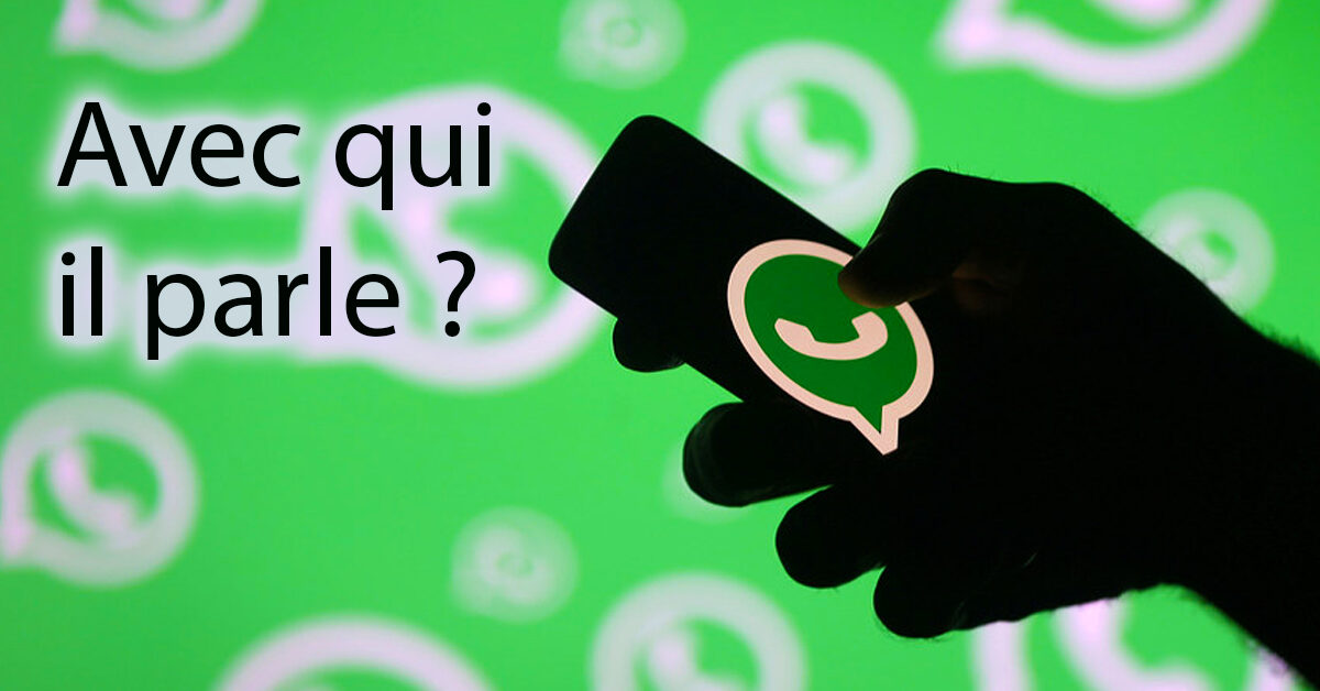 savoir avec qui personne il parle whatsapp
