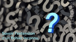 savoir extension fichier iconnu sans extension