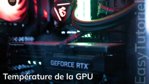 savoir la temperature de la carte graphique GPU windows