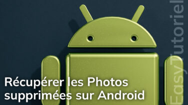 recuperer les photos supprimees sur android