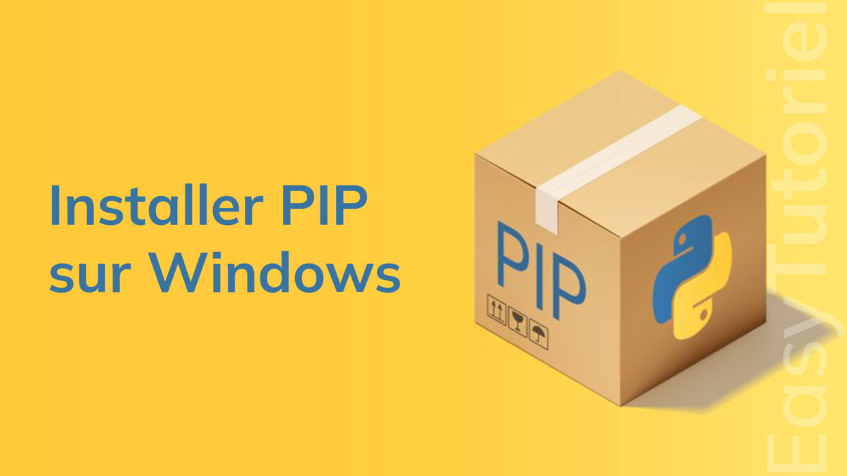 installer PIP sur Windows
