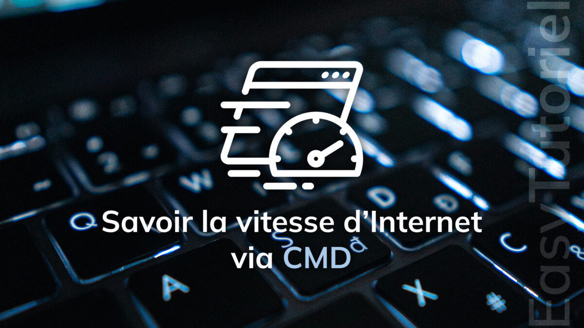 savoir vitesse internet cmd cli speedtest