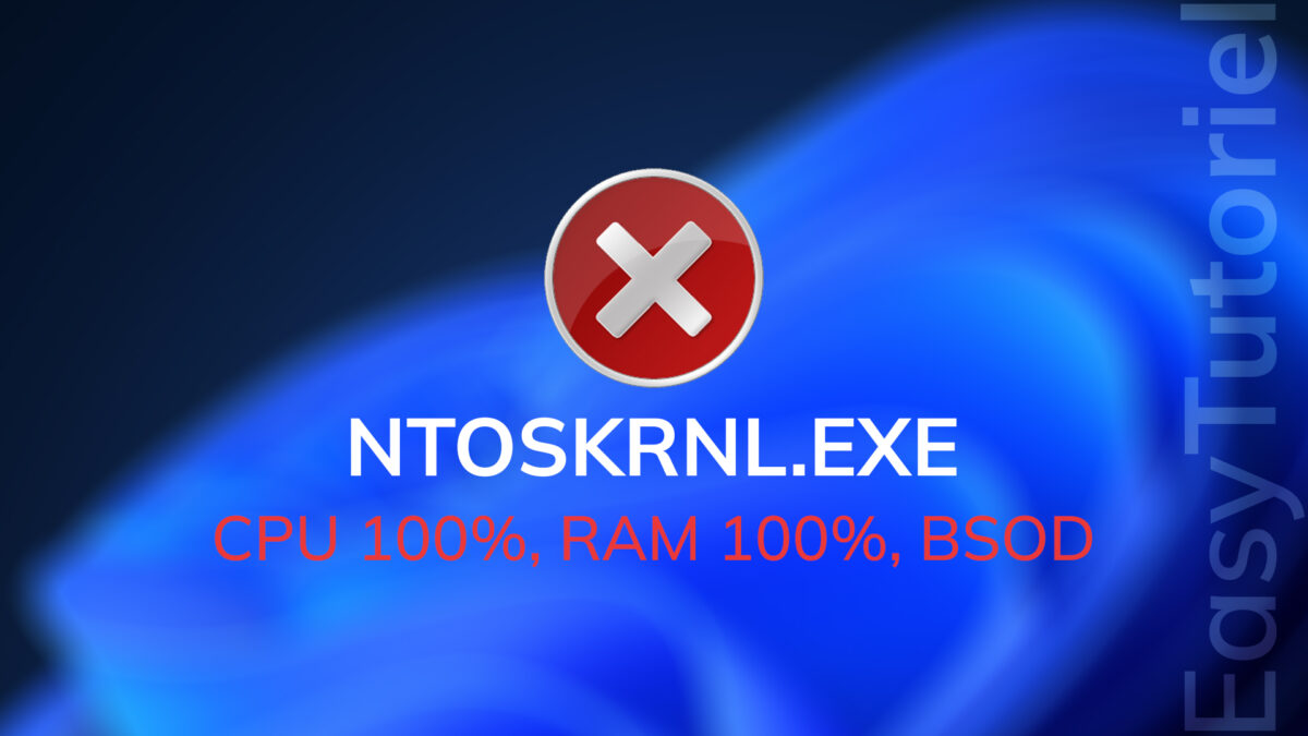 erreur ntoskrnl exe windows cpu 100 ram 100 bsod solution