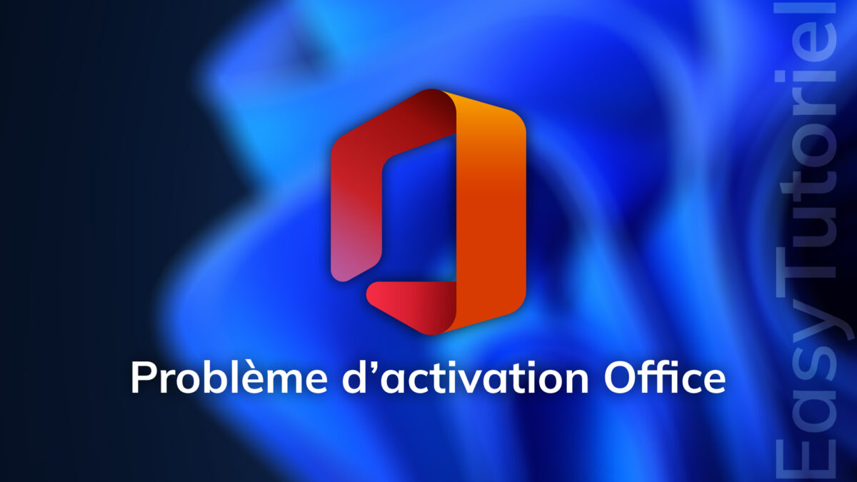 probleme activation office solution fiable