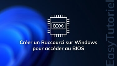 creer raccourci acceder au BIOS windows