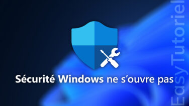 securite windows ne s ouvre pas windows 11